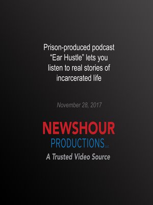 cover image of Prison-produced podcast 'Ear Hustle' lets you listen to real stories of incarcerated life
